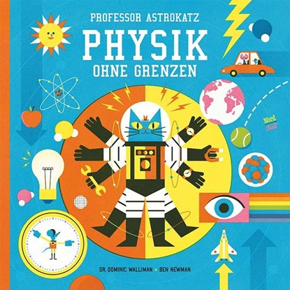 Professor Astrokatz, Dominic Walliman ; Ben Newman - Gebonden - 9783314103629