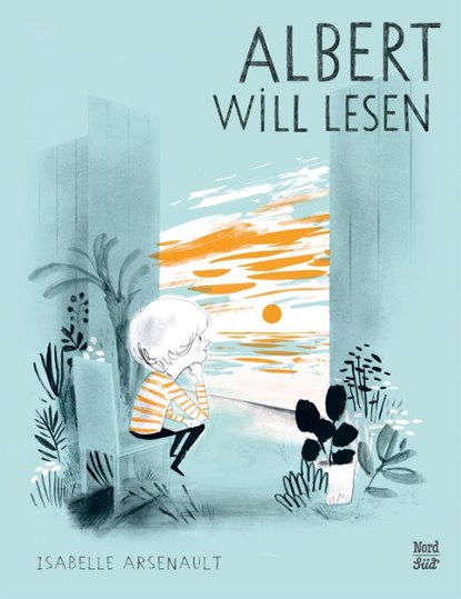 Albert will lesen, Isabelle Arsenault - Gebonden - 9783314105180