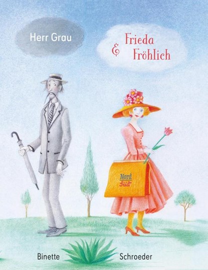 Herr Grau & Frieda Fröhlich, Binette Schroeder - Gebonden - 9783314105715