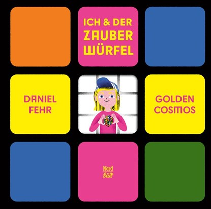 Ich und der Zauberwürfel, Daniel Fehr - Gebonden - 9783314106965