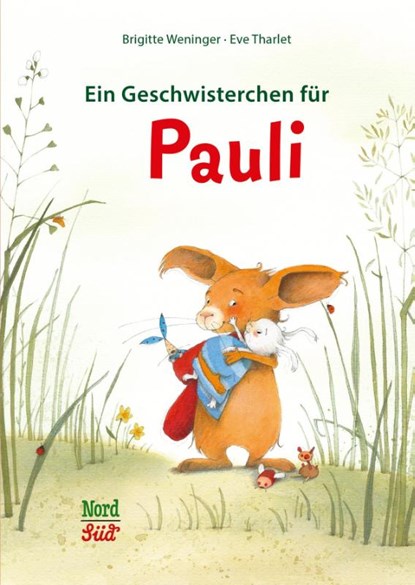 Ein Geschwisterchen für Pauli, Brigitte Weninger - Gebonden - 9783314107245