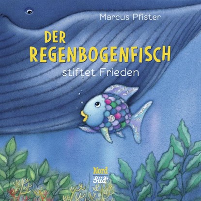 Der Regenbogenfisch stiftet Frieden, Marcus Pfister - Gebonden - 9783314107450