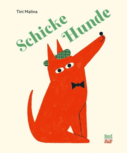 Schicke Hunde, Tini Malina - Gebonden - 9783314107504