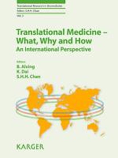 Translational Medicine - What, Why and How: An International Perspective, ALVING,  B. ; Dai, K. ; Chan, Samuel H.H. - Gebonden - 9783318022841