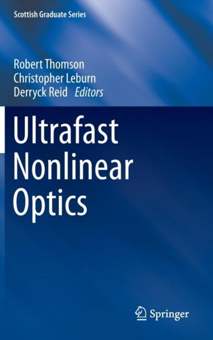 Ultrafast Nonlinear Optics, niet bekend - Gebonden - 9783319000169
