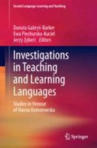 Investigations in Teaching and Learning Languages | Danuta Gabrys-Barker ; Ewa Piechurska-Kuciel ; Jerzy Zybert | 