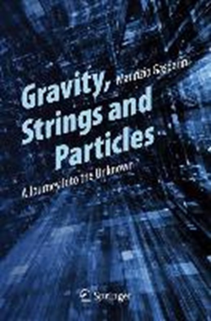 Gravity, Strings and Particles, GASPERINI,  Maurizio - Paperback - 9783319005980