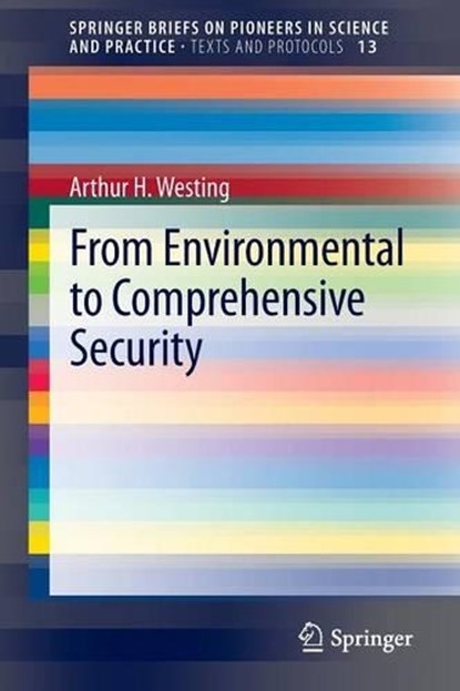From Environmental to Comprehensive Security, Arthur H. Westing - Paperback - 9783319006864