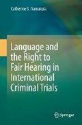 Language and the Right to Fair Hearing in International Criminal Trials | Catherine S. Namakula | 