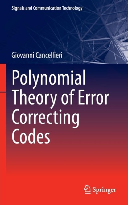 Polynomial Theory of Error Correcting Codes, niet bekend - Gebonden - 9783319017266
