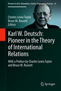Karl W. Deutsch: Pioneer in the Theory of International Relations | Charles Lewis Taylor ; Bruce M. Russett | 