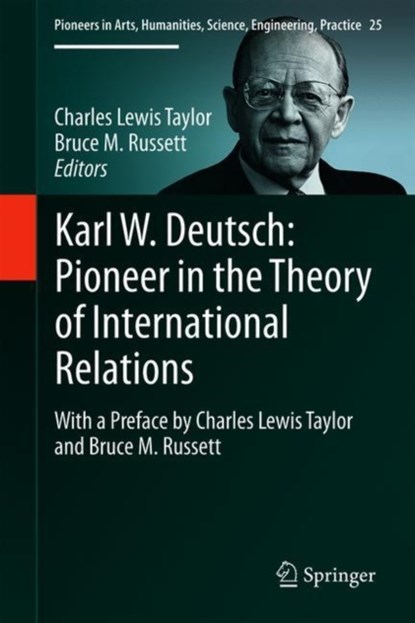 Karl W. Deutsch: Pioneer in the Theory of International Relations, niet bekend - Gebonden - 9783319029092