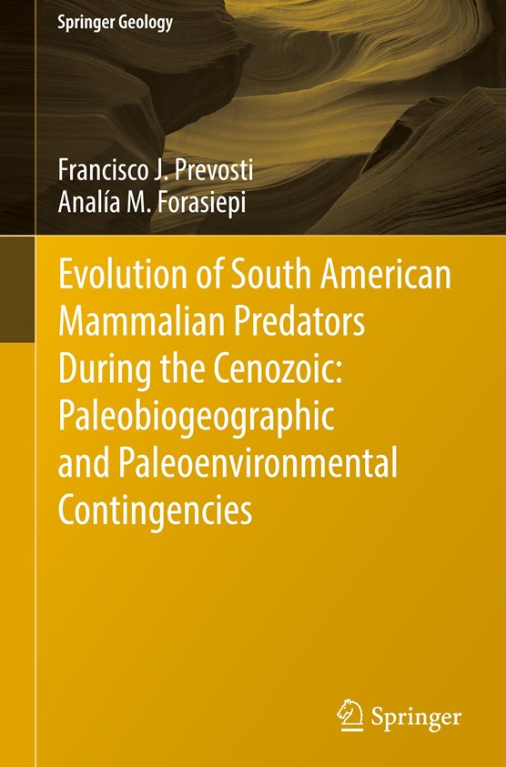 Evolution of South American Mammalian Predators during the Cenozoic: Paleobiogeographic and Paleoenvironmental Contingencies