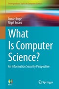 What Is Computer Science? | Daniel Page ; Nigel Smart | 