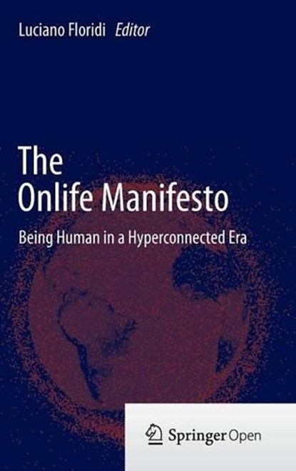 The Onlife Manifesto, FLORIDI,  Luciano - Gebonden - 9783319040929