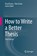How to Write a Better Thesis, David Evans ; Paul Gruba ; Justin Zobel - Paperback - 9783319042855