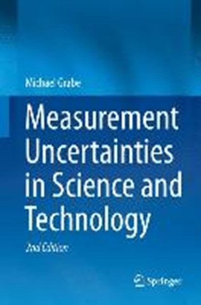 Measurement Uncertainties in Science and Technology, Michael Grabe - Gebonden - 9783319048871