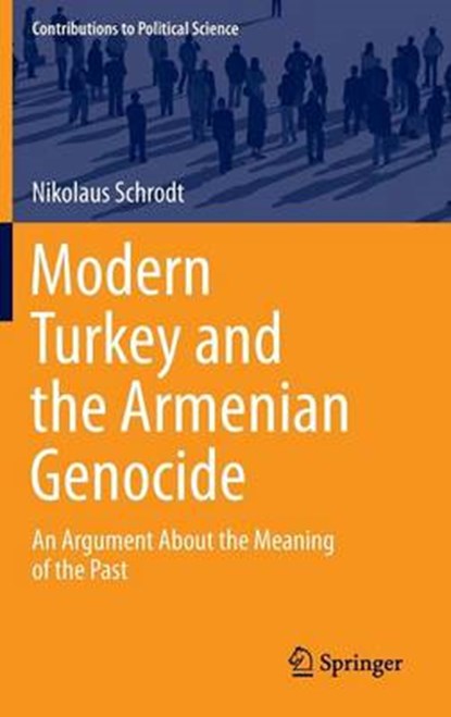 Modern Turkey and the Armenian Genocide, SCHRODT,  Nikolaus - Gebonden - 9783319049267