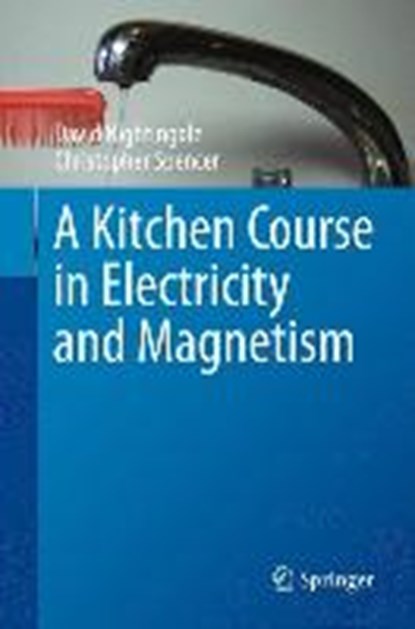 A Kitchen Course in Electricity and Magnetism, NIGHTINGALE,  David - Paperback - 9783319053042