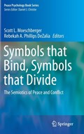 Symbols that Bind, Symbols that Divide | Scott L. Moeschberger ; Rebekah A. Phillips DeZalia | 