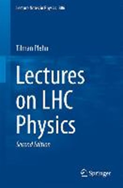 Lectures on LHC Physics, PLEHN,  Tilman - Paperback - 9783319059419