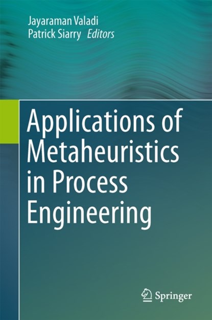 Applications of Metaheuristics in Process Engineering, niet bekend - Gebonden - 9783319065076