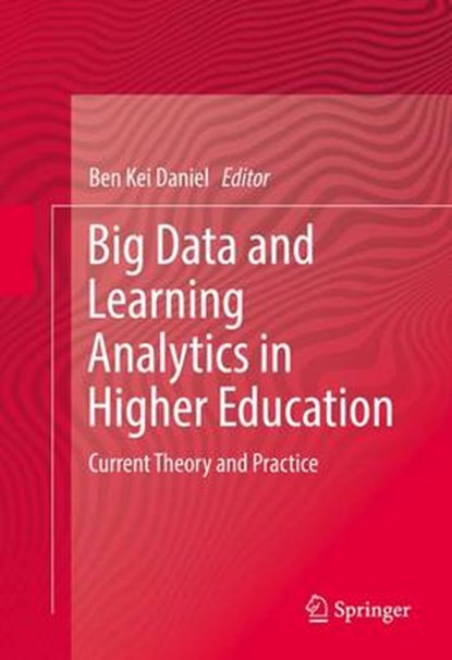 Big Data and Learning Analytics in Higher Education, KEI DANIEL,  Ben - Gebonden - 9783319065199