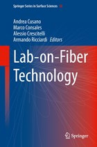 Lab-on-Fiber Technology | Andrea Cusano ; Marco Consales ; Alessio Crescitelli ; Armando Ricciardi | 