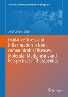 Oxidative Stress and Inflammation in Non-communicable Diseases - Molecular Mechanisms and Perspectives in Therapeutics | Jordi Camps | 