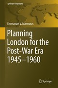 Planning London for the Post-War Era 1945-1960 | Emmanuel V. Marmaras | 