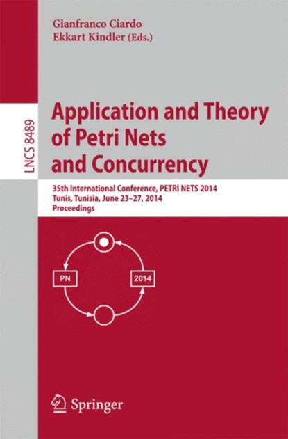 Application and Theory of Petri Nets and Concurrency, niet bekend - Paperback - 9783319077338