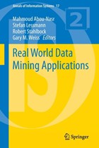 Real World Data Mining Applications | Abou-Nasr, Mahmoud ; Lessmann, Stefan ; Stahlbock, Robert | 