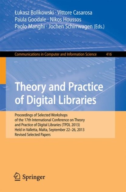 Theory and Practice of Digital Libraries -- TPDL 2013 Selected Workshops, niet bekend - Paperback - 9783319084244