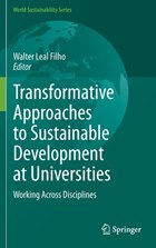 Transformative Approaches to Sustainable Development at Universities | Walter Leal Filho | 