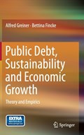 Public Debt, Sustainability and Economic Growth | Alfred Greiner ; Bettina Fincke | 