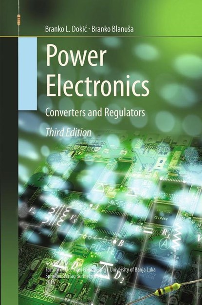 Power Electronics, Branko L. Dokic ; Branko Blanusa - Gebonden - 9783319094014