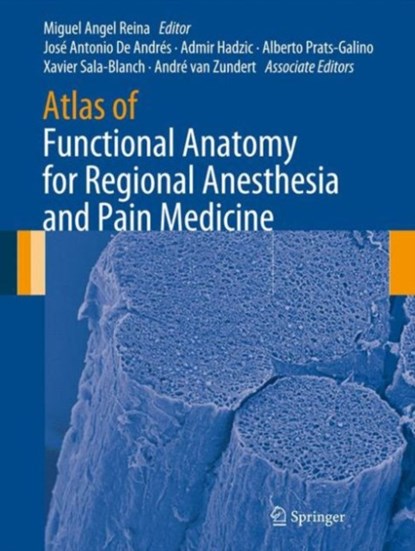 Atlas of Functional Anatomy for Regional Anesthesia and Pain Medicine, niet bekend - Gebonden - 9783319095219