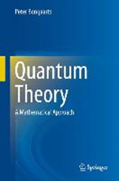 Quantum Theory, Peter Bongaarts - Gebonden - 9783319095608