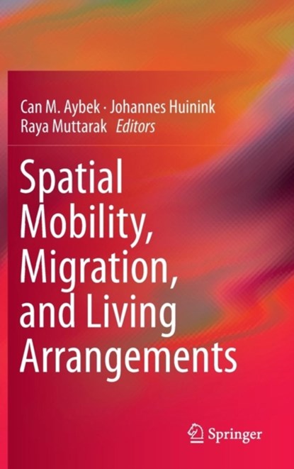 Spatial Mobility, Migration, and Living Arrangements, niet bekend - Gebonden - 9783319100203
