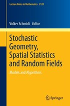 Stochastic Geometry, Spatial Statistics and Random Fields | Volker Schmidt | 