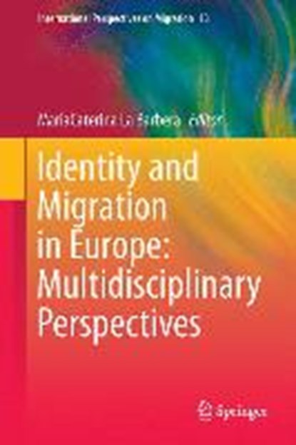 Identity and Migration in Europe: Multidisciplinary Perspectives, LA BARBERA,  MariaCaterina - Gebonden - 9783319101262