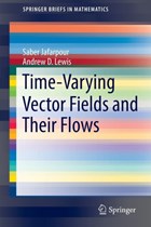Time-Varying Vector Fields and Their Flows | Saber Jafarpour ; Andrew D. Lewis | 