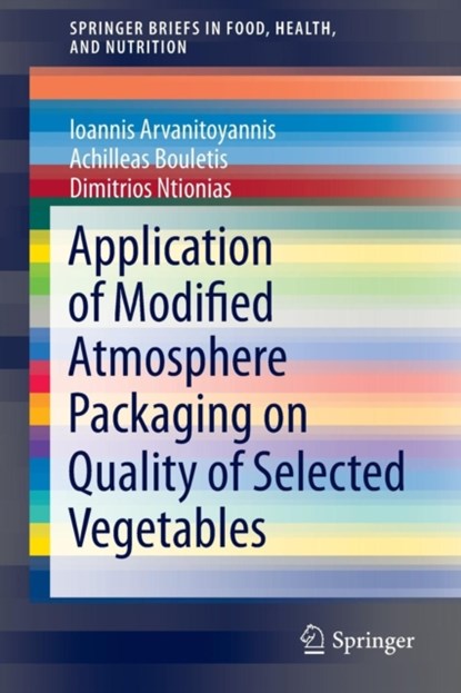 Application of Modified Atmosphere Packaging on Quality of Selected Vegetables, niet bekend - Paperback - 9783319102313