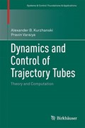 Dynamics and Control of Trajectory Tubes | Varaiya, Pravin ; Kurzhanski, Alexander B. | 