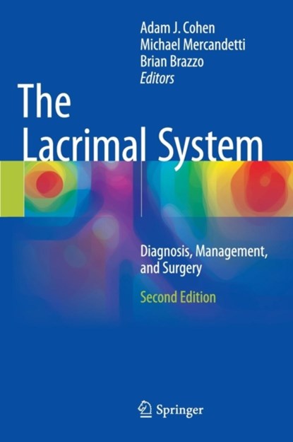 The Lacrimal System, Adam J. Cohen ; Michael Mercandetti ; Brian Brazzo - Gebonden - 9783319103310