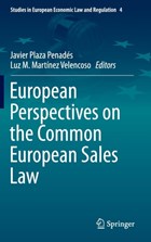 European Perspectives on the Common European Sales Law | Javier Plaza Penades ; Luz M. Martinez Velencoso | 