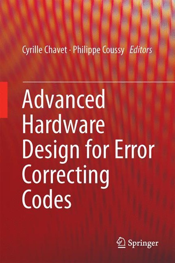 Advanced Hardware Design for Error Correcting Codes
