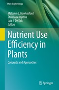 Nutrient Use Efficiency in Plants | Malcolm J. Hawkesford ; Stanislav Kopriva ; Luit J. De Kok | 
