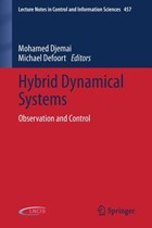 Hybrid Dynamical Systems | Mohamed Djemai ; Michael Defoort | 