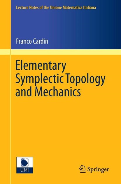 Elementary Symplectic Topology and Mechanics, Franco Cardin - Paperback - 9783319110257